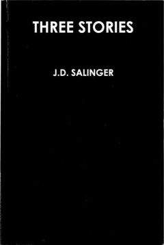 Джером Сэлинджер - Три рассказа